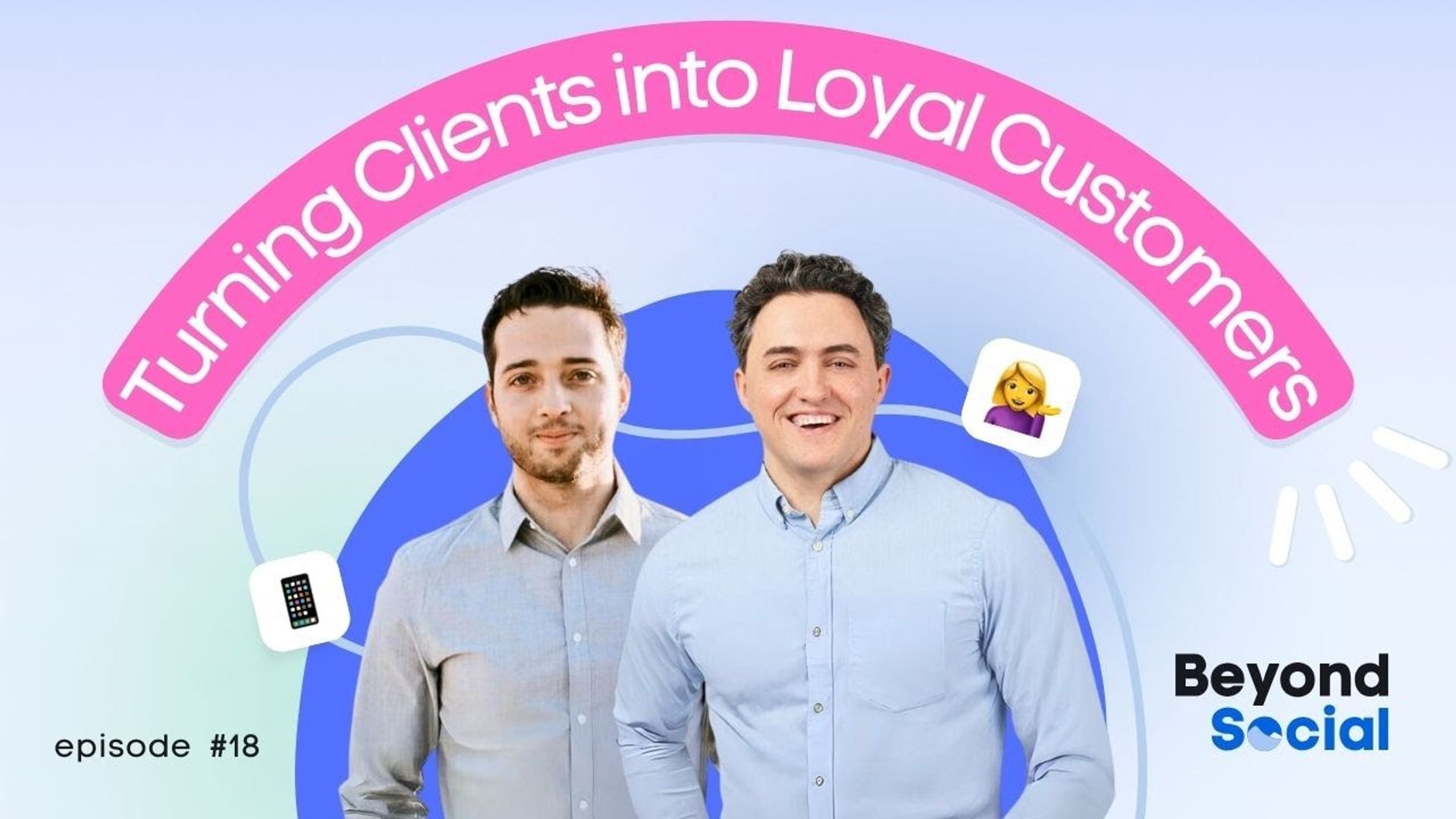 Sealing The Deal: Turning Clients into Loyal Customers Sealing The Deal: Turning Clients into Loyal Customers