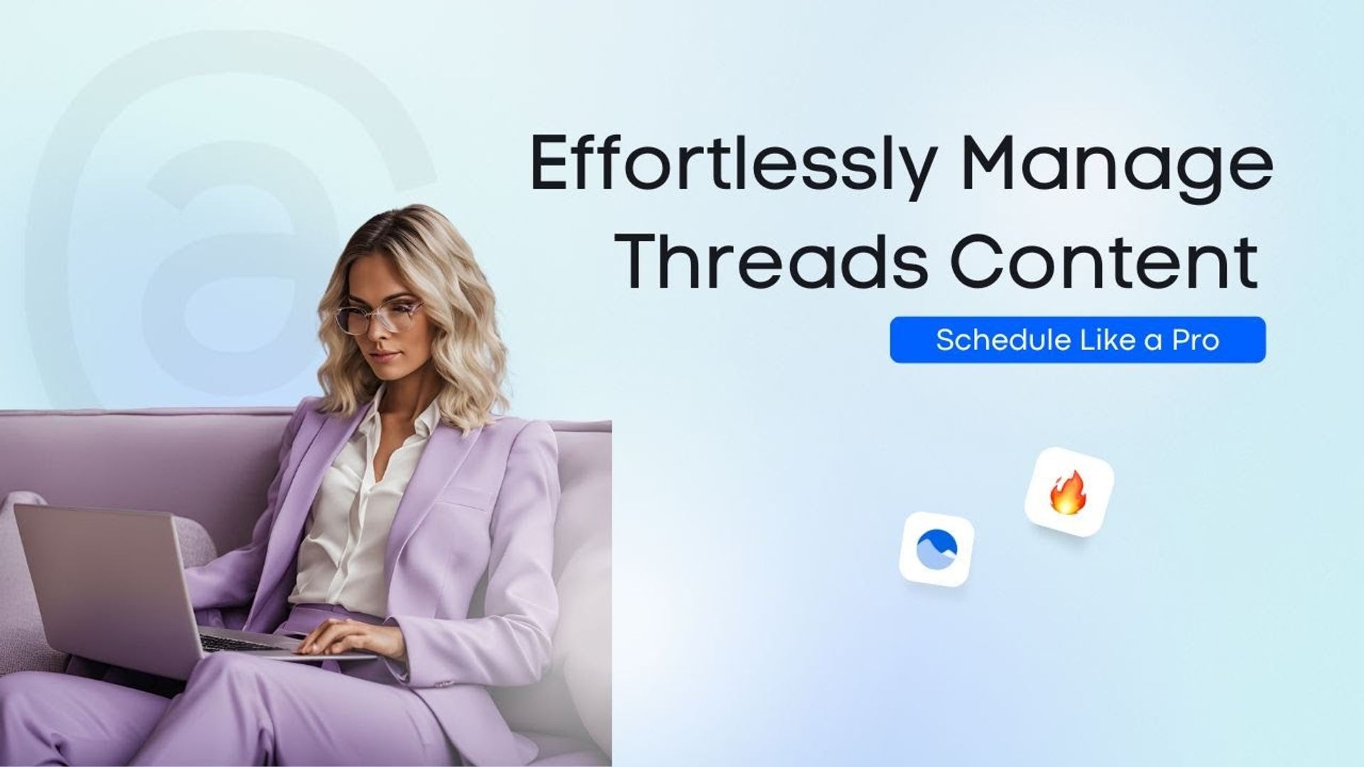 Effortlessly Manage Threads Content: Schedule Like a Pro