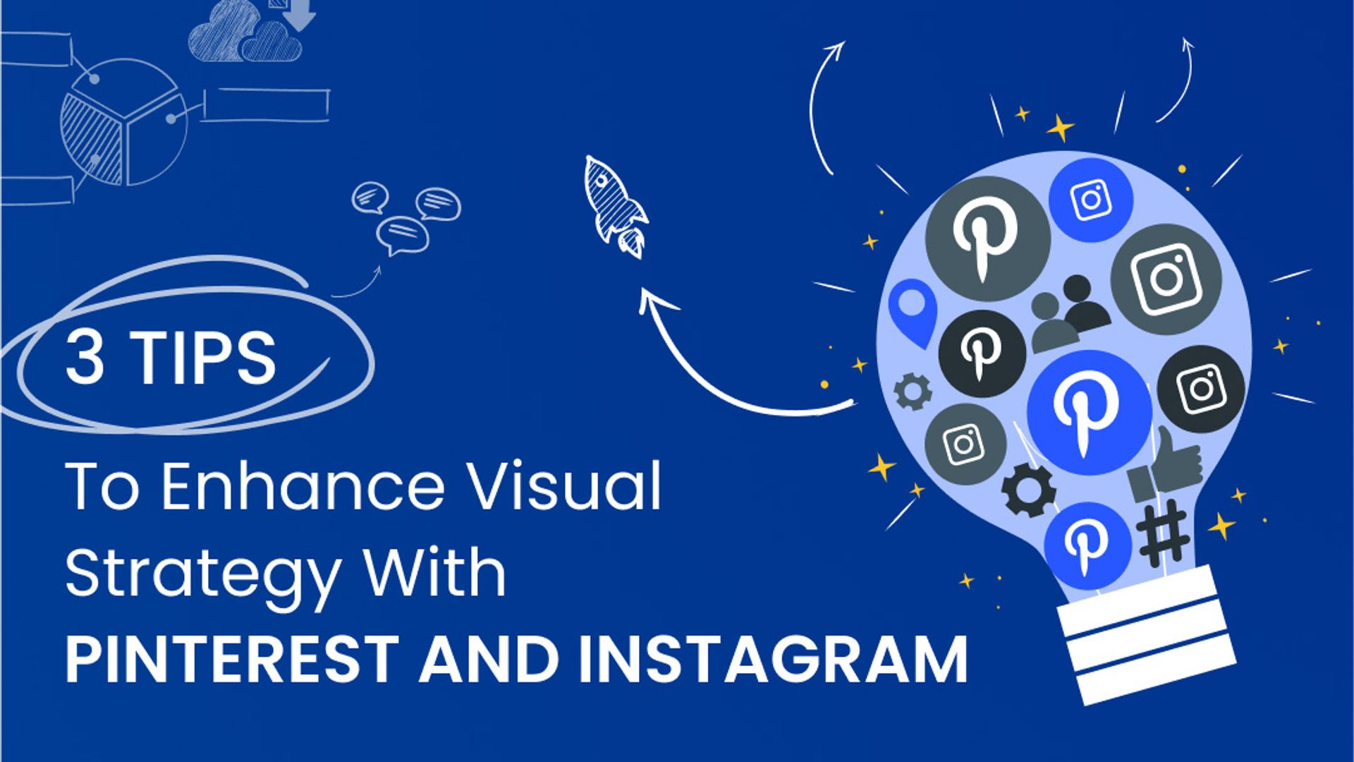 3 Tips to Enhance Visual Strategy with Pinterest and Instagram 3 Tips to Enhance Visual Strategy with Pinterest and Instagram
