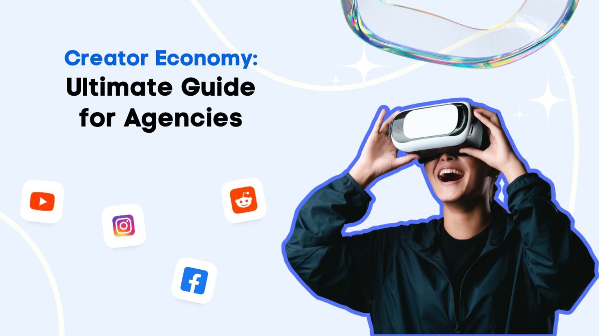Creator Economy: Ultimate Guide for Marketing Agencies Creator Economy: Ultimate Guide for Marketing Agencies
