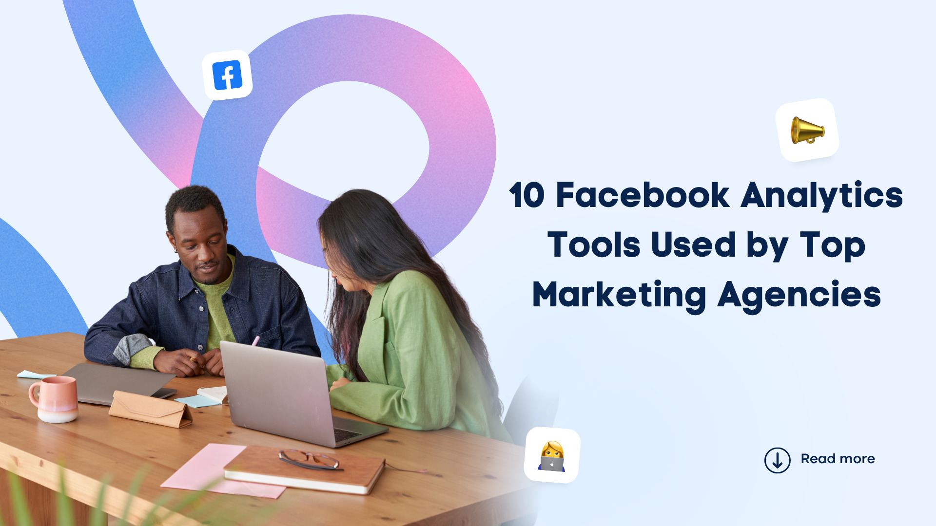 10 Facebook Analytics Tools Used by Top Marketing Agencies 10 Facebook Analytics Tools Used by Top Marketing Agencies