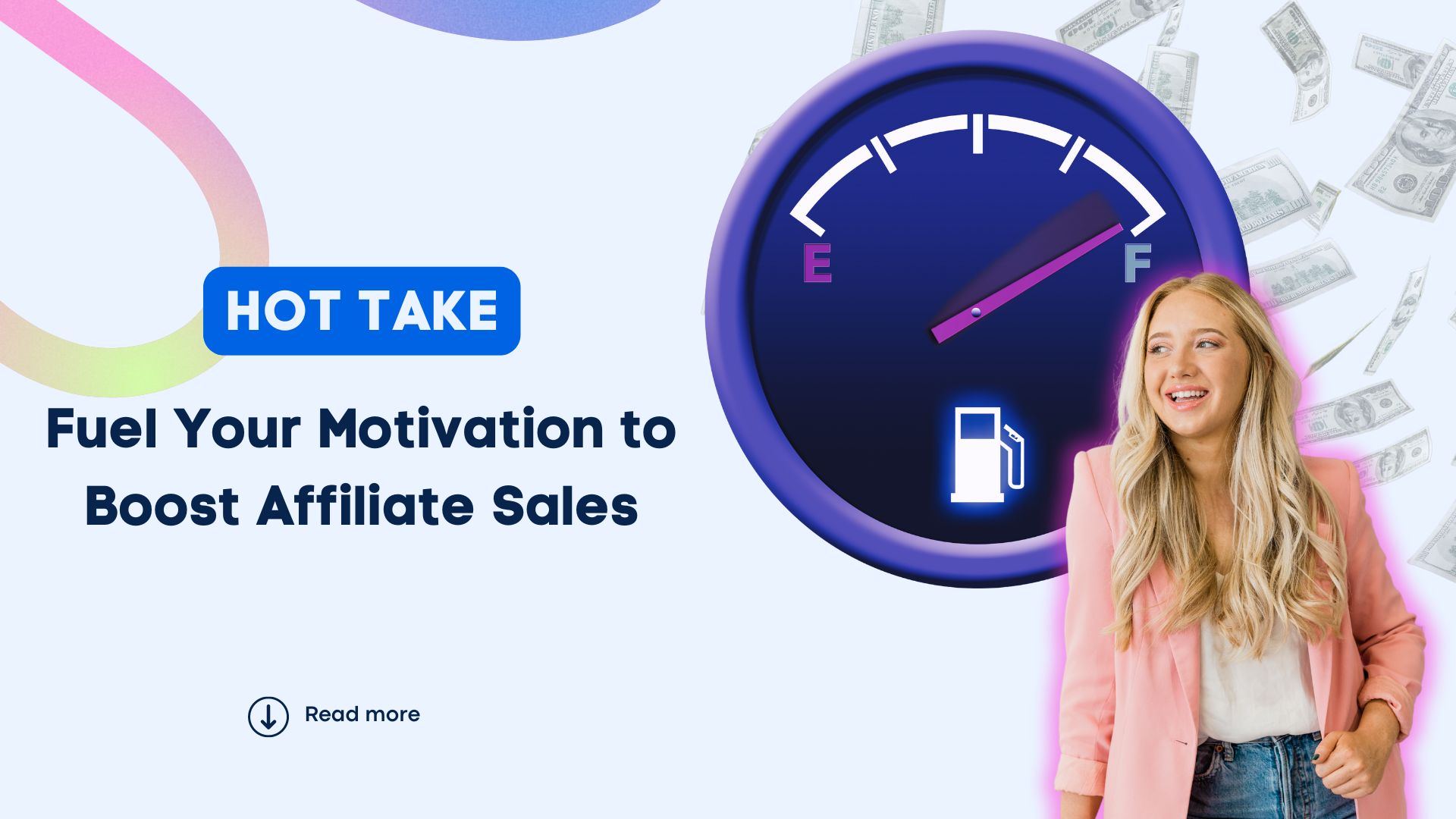 Hot Take: Fuel Your Motivation to Boost Affiliate Sales Hot Take: Fuel Your Motivation to Boost Affiliate Sales