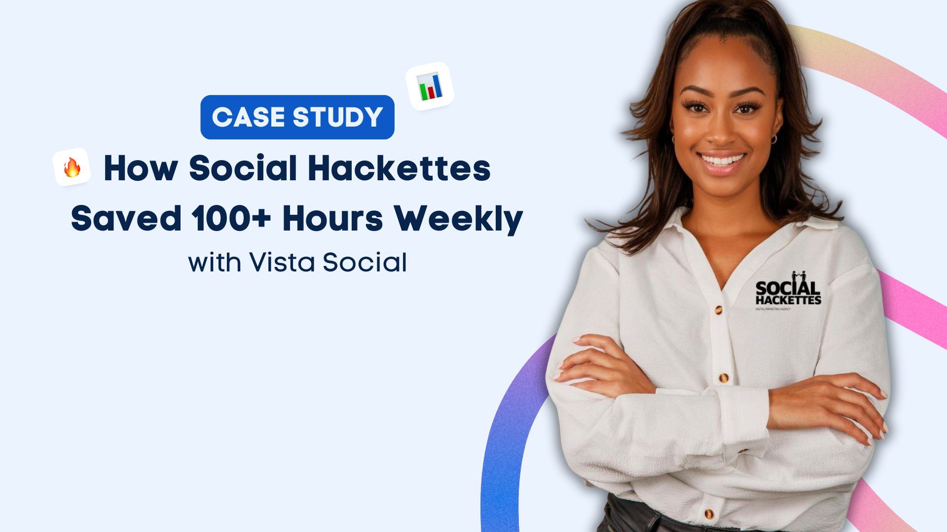 How Social Hackettes Saved 100+ Hours Weekly with Vista Social How Social Hackettes Saved 100+ Hours Weekly with Vista Social