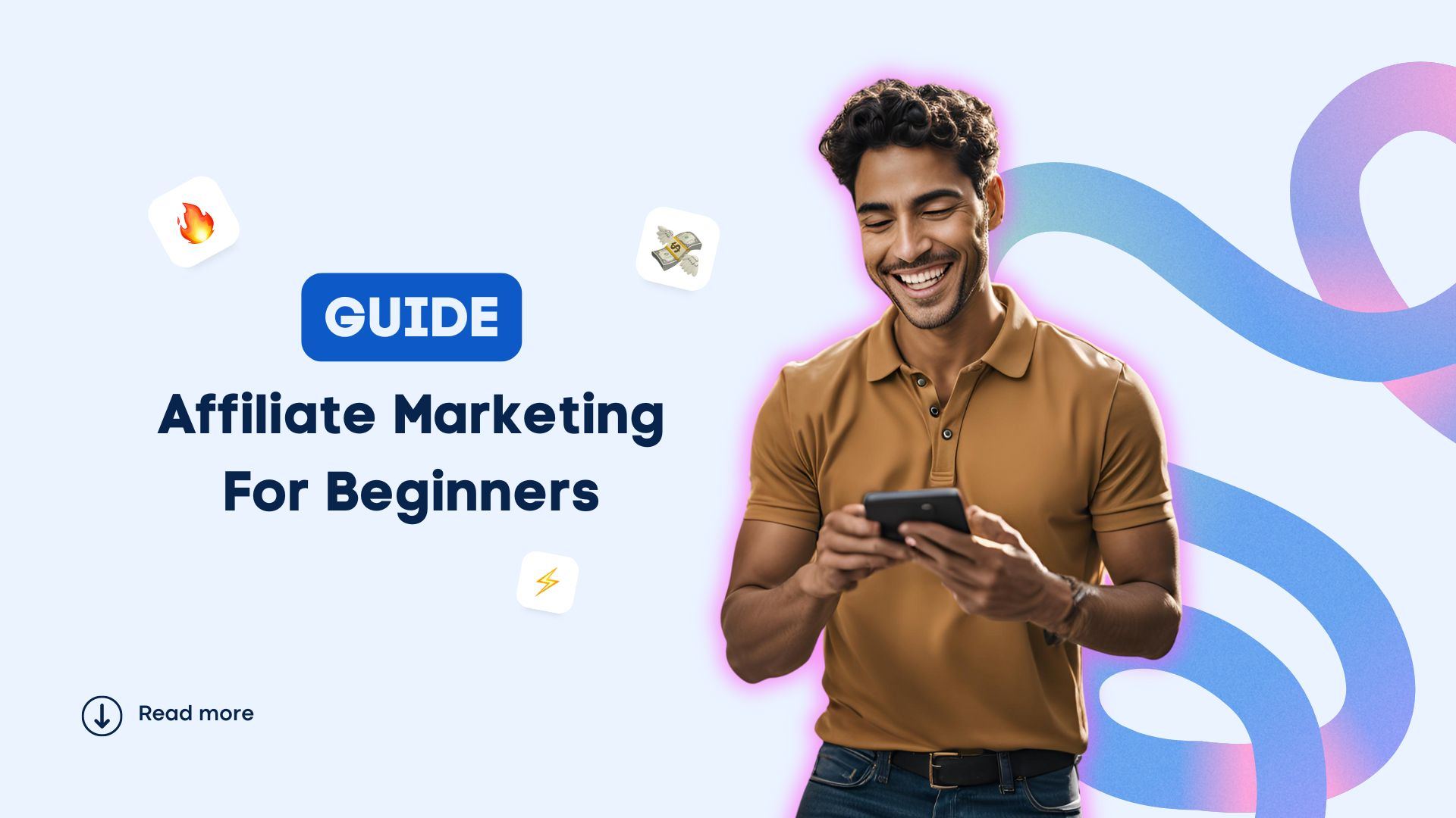 Affiliate Marketing For Beginners: What It Is + How to Succeed Affiliate Marketing For Beginners: What It Is + How to Succeed